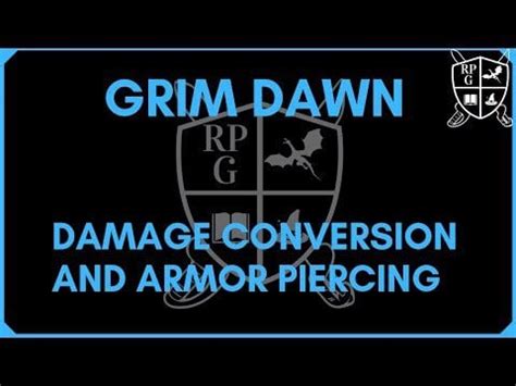 Conversion and Armor Piercing Explained : r/Grimdawn .